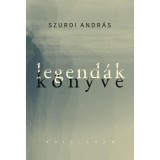 Legend&aacute;k k&ouml;nyve - Szurdi Andr&aacute;s