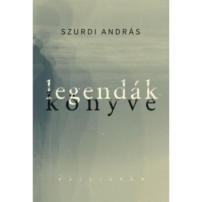Legend&amp;aacute;k k&amp;ouml;nyve - Szurdi Andr&amp;aacute;s foto