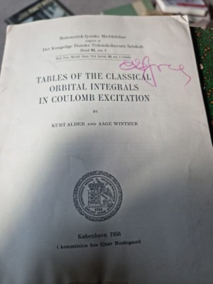 TABLES OF THE CLASSICAL ORBITAL INTEGRALS IN COULOMB EXCITATION - KURT ADLER (TEXT IN LIMBA ENGLEZA) foto