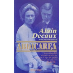 ABDICAREA de ALAIN DECAUX 1995