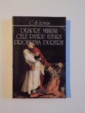 DESPRE MINUNI , CELE PATRU IUBIRI , PROBLEMA DURERII de C.S. LEWIS , 1997 *PREZINTA HALOURI DE APA