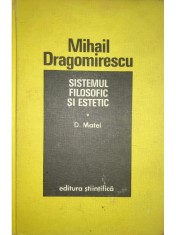 Mihail Dragomirescu - Sistemul filosofic si estetic (Editia: 1974) foto