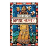 Divine Heretic