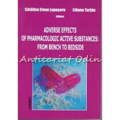 Adverse Effects Of Pharmacologic Active Substances - Liliana Tartau