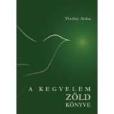 A kegyelem z&ouml;ld k&ouml;nyve - Viszlay Anita