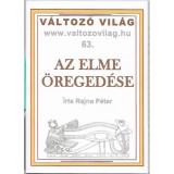 Az elme &ouml;reged&eacute;se - Rajna P&eacute;ter