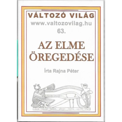 Az elme &amp;ouml;reged&amp;eacute;se - Rajna P&amp;eacute;ter foto