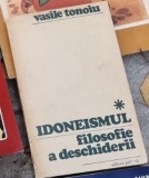 Idoneismul, filosofie a deschiderii - Vasile Tonoiu