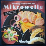 VIELSEITIG KOCHEN MIT DER MIKROWELLE - QUELLE - FUR PRIVILEG GRILL QUELLE