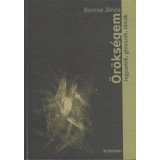 &Ouml;r&ouml;ks&eacute;gem - Jegyzetek, glossz&aacute;k, t&aacute;rc&aacute;k - Borcsa J&aacute;nos