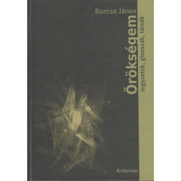 &Ouml;r&ouml;ks&eacute;gem - Jegyzetek, glossz&aacute;k, t&aacute;rc&aacute;k - Borcsa J&aacute;nos