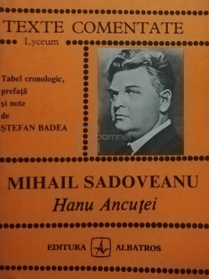 Ștefan Badea - Mihail Sadoveanu - Hanu Ancuței (editia 1985) foto