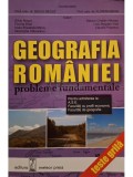 Silviu Negut (coord.) - Geografia Romaniei probleme fundamentale (Editia: 2005)