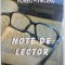 NOTE DE LECTOR de ROMEO PIVNICERU , VOLUMUL I , 2011 , DEDICATIE*