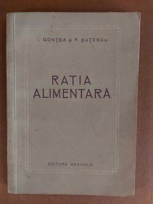 Ratia alimentara- I. Gontea, P. Sutescu foto