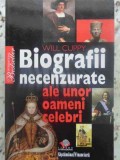 Biografii Necenzurate Oameni Celebri - Will Cuppy, Litera International 2008, Istorie, 178 Pagini