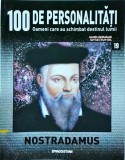 100 de personalitati. Oameni care au schimbat destinul lumii. Nostradamus,