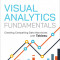 Visual Analytics Fundamentals: Creating Compelling Data Narratives with Tableau