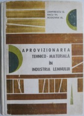 Aprovizionarea tehnco-materiala in industria lemnului &ndash; George Zamfirescu