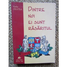 Vasile Cristea - Dintre noi ei sunt rasaritul (cu autograf)