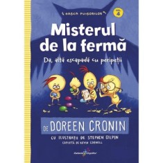 Gasca Puisorilor vol.4-Misterul de la ferma, Doreen Cronin