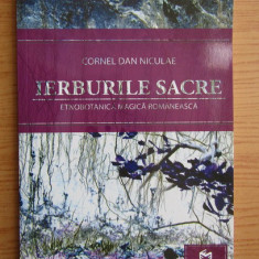 Cornel Dan Niculae - Ierburile sacre, etnobotanica magica romaneasca