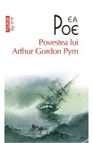 Cumpara ieftin Povestea Lui Arthur Gordon Pym Top 10+ Nr 116, Edgar Allan Poe - Editura Polirom