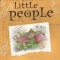 Field Guide to the Little People: A Curious Journey Into the Hidden Realm of Elves, Faeries, Hobgoblins &amp; Other Not-So-Mythical Creatures