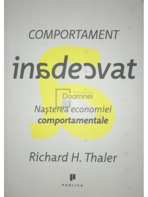 Richard H. Thaler - Comportament inadecvat (Editia: 2015) foto