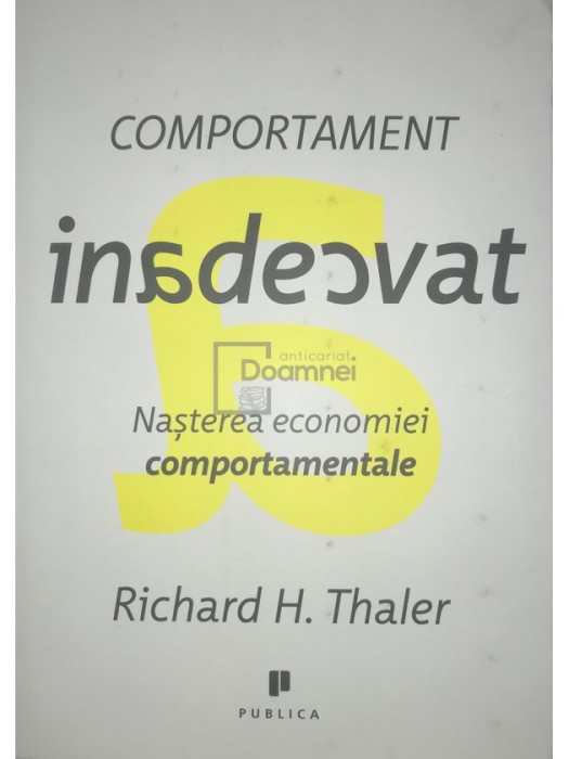 Richard H. Thaler - Comportament inadecvat (Editia: 2015)
