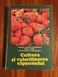 Cultura si valorificarea capsunului (1982 - cu ilustratii - Stare ca noua!!!)