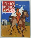 JE LIS DES HISTOIRES VRAIES , No. 4 , LE RECIT : FILS DE COMANCHE , 1993 , REVISTA PENTRU COPII IN LIMBA FRANCEZA