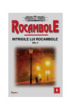 Intrigile lui Rocambole (Vol. 3) - Paperback brosat - Ponson du Terrail - Dexon