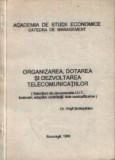 Organizarea, dotarea si dezvoltarea telecomunicatiilor (Selectiuni din documentele U.I.T., traduceri, adaptari, contributii, date exemplificative)