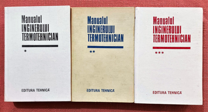 Manualul inginerului termotehnician 3 Volume. Editura Tehnica, 1986 - Bazil Popa
