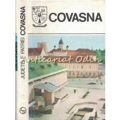 Covasna. Monografie - Seria: Judetele Patriei - Contine: Harta