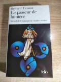 Bernard Tirtiaux - Le passeur de lumiere. Nivard de Chassepierre maitre verrier (Editions Denoel, 1993)