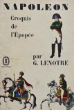 Napoleon. Croquis de l'Epopee - G. Lenotre