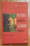 Puterea pozitiva a gandirii negative de Julie K. Norem