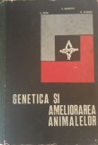 GENETICA SI AMELIORAREA ANIMALELOR - A. PETRE, E. NEGRUTIU, N. PIPERNEA