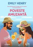 Poveste amuzanta - Emily Henry - Editura Litera