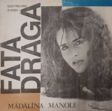 LP: MADALINA MANOLE - FATA DRAGA, ELECTRECORD, ROMANIA 1988, VG/VG