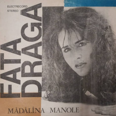 LP: MADALINA MANOLE - FATA DRAGA, ELECTRECORD, ROMANIA 1988, VG/VG