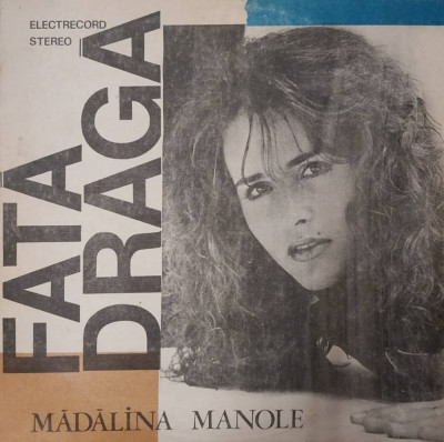 LP: MADALINA MANOLE - FATA DRAGA, ELECTRECORD, ROMANIA 1988, VG/VG foto