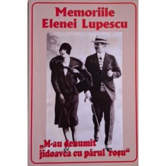 M-au denumit jidoavca cu parul rosu (Memorii) &ndash; Elena Lupescu