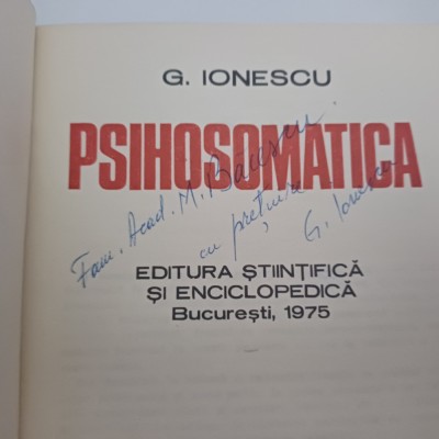 PSIHOSOMATICA-G.IONESCU CU DEDICATIE SI SEMNATURA PT. ACADEM. M.BACESCU-1975 R4. foto