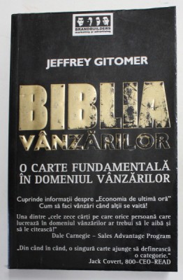 BIBLIA VANZARILOR , O CARTE FUNDAMENTALA IN DOMENIUL VANZARILOR de JEFFREY GITOMER , 2006 foto