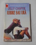 Jilly Cooper - Iubire sau Ura