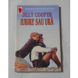 Jilly Cooper - Iubire sau Ura