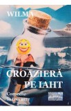 Croaziera pe iaht - Wilma